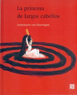 La Princesa de Largos Cabellos - Van Haeringen, Annemarie, and De Sterck, Goedele (Translated by)
