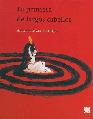 La Princesa de Largos Cabellos - Van Haeringen, Annemarie, and De Sterck, Goedele (Translated by)