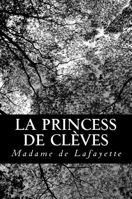 La princess de Clves - Lafayette, Madame de