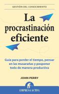 La Procrastinacion Eficiente