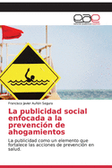 La publicidad social enfocada a la prevenci?n de ahogamientos