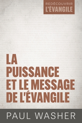 La puissance et le message de l'vangile - Washer, Paul