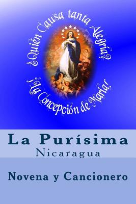 La Purisima En Nicaragua: Novena y Cancionero - Gonzalez, Gabriella Guardia