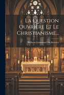 La Question Ouvriere Et Le Christianisme...