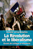 La Rvolution et le libralisme: Essais de critique et d'histoire