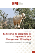 La R?serve de Biosph?re de l'Arganeraie et le Changement Climatique