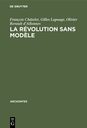 La r?volution sans mod?le