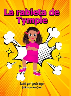 La rabieta de Tymple - Reign, Tymple, and Jones, Aria (Illustrator)