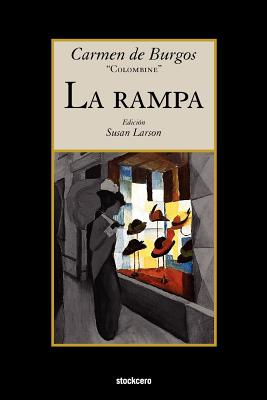 La Rampa - De Burgos, Carmen, and Larson, Susan (Editor)