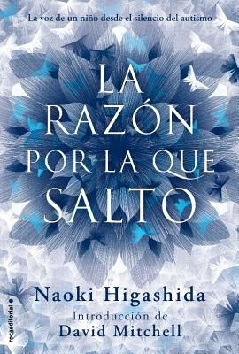 La Razon Por la Que Salto - Higashida, Naoki, and Rizzo, Jorge (Translated by), and Mitchell, David