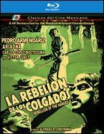 La Rebelion De Los Colgados [Blu-ray]