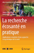 La Recherche Ecosante En Pratique: Applications Novatrices D'Une Approche Ecosystemique de la Sante