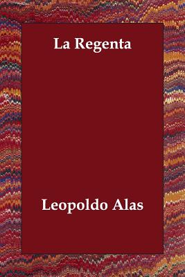 La Regenta - Alas, Leopoldo