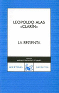 La Regenta - Alas, Leopoldo, and Goyanes, Mariano Baquero (Editor)