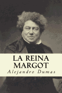 La Reina Margot (Spanish Edition)
