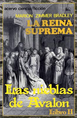 La Reina Suprema: Libro 2 de Las Nieblas de Avalon - Bradley, Marion Zimmer