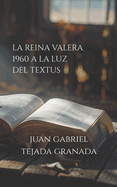 La Reina Valera 1960 a la Luz del Textus