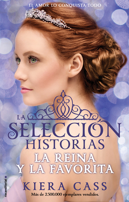 La Reina Y La Favorita/ The Queen and the Favorite - Cass, Kiera, and Rizzo, Jorge (Translated by)