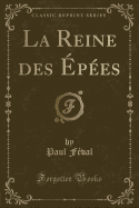 La Reine Des pes (Classic Reprint)