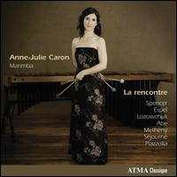 La Rencontre - Anne-Julie Caron (marimba)