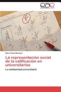 La Representacion Social de La Calificacion En Universitarios