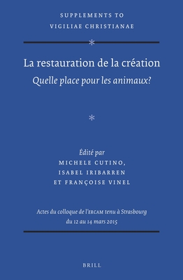 La Restauration de la Creation: Quelle Place Pour Les Animaux? - Cutino, Michele (Editor)