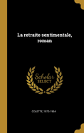 La retraite sentimentale, roman