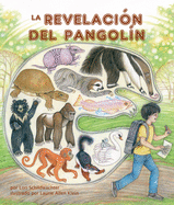 La Revelaci?n del Pangol?n: The Pangolin Revelation in Spanish