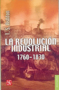 La Revolucion Industrial, 1760-1830