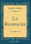 La Rondache (Classic Reprint)