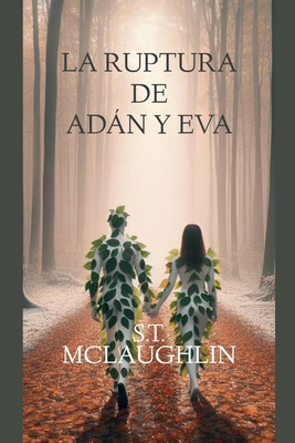 La Ruptura de Adn y Eva - McLaughlin, S T