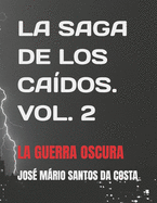 La Saga de Los Ca?dos. Vol 2: La Guerra Oscura