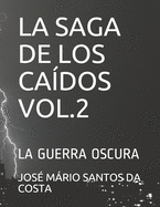 La Saga de Los Ca?dos Vol.2: La Guerra Oscura