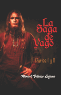 La Saga de Yago: Partes I y II