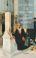 La sagesse des ma?tres soufis