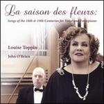 La Saison des Fleurs: Songs of the 18th & 19th Centuries for Voice and Fortepiano