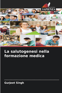 La salutogenesi nella formazione medica