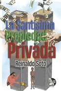 La sant?sima propiedad privada