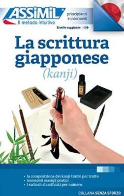 La Scrittura Giapponese (kanji) (Book Only): Apprentissage de l'ecriture japonaise pour Italiens - Garnier, Catherine, and Mori, Toshiko