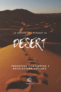 La Segona veu Plorant al Desert: Profecies Complertes i Revelacions Futures