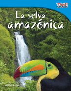 La selva amaz?nica (Amazon Rainforest) (Spanish Version)