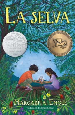 La Selva (Forest World) - Engle, Margarita, and Romay, Alexis (Translated by)