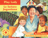 La Senora Juguetona/Play Lady - Hoffman, Eric, and Sosa-Masso, Carmen (Translated by), and Tornquist, Suzanne (Illustrator)