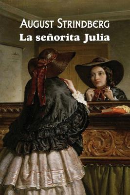 La Senorita Julia - Strindberg, August