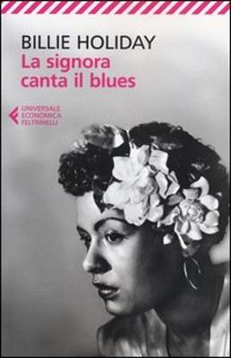 La Signora Canta Il Blues - Holiday, Billie