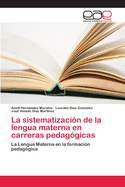 La sistematizaci?n de la lengua materna en carreras pedag?gicas