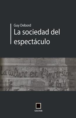 La socidad del espectculo - Maldeojo, Colectivo (Translated by), and Debord, Guy