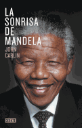 La Sonrisa de Mandela / Knowing Mandela: A Personal Portrait