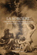 La Sorcire: The Witch of the Middle Ages