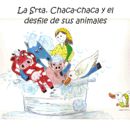 La Srta. Chaca-Chaca y El Desfile de Sus Animales